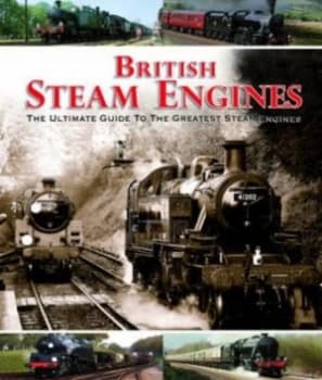 British Steam Engines by Jon Mountfort and O. S Nock Hardback