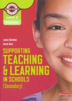 Supporting Teaching and Learning in Schools by Louise Burnham Paperback