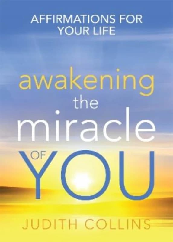Awakening the Miracle of You. Paperback. By Judith Collins Books
