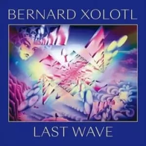 Last Wave by Bernard Xolotl CD Album
