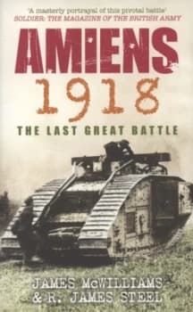 Amiens 1918 by James Mcwilliams Paperback