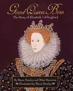 good queen bess the story of elizabeth i of england
