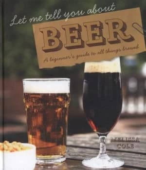 Let Me Tell You about Beer by Melissa Cole Hardback