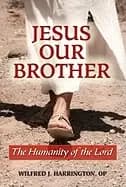 jesus our brother the humanity of the lord