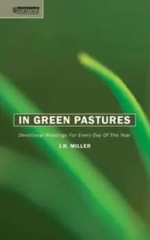 In green pastures by J. R. Miller