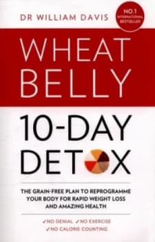 Wheat Belly 10-Day Detox by Dr William Davis Paperback