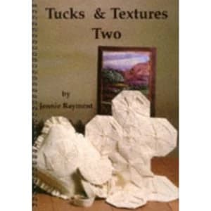 Tucks and Textures Two