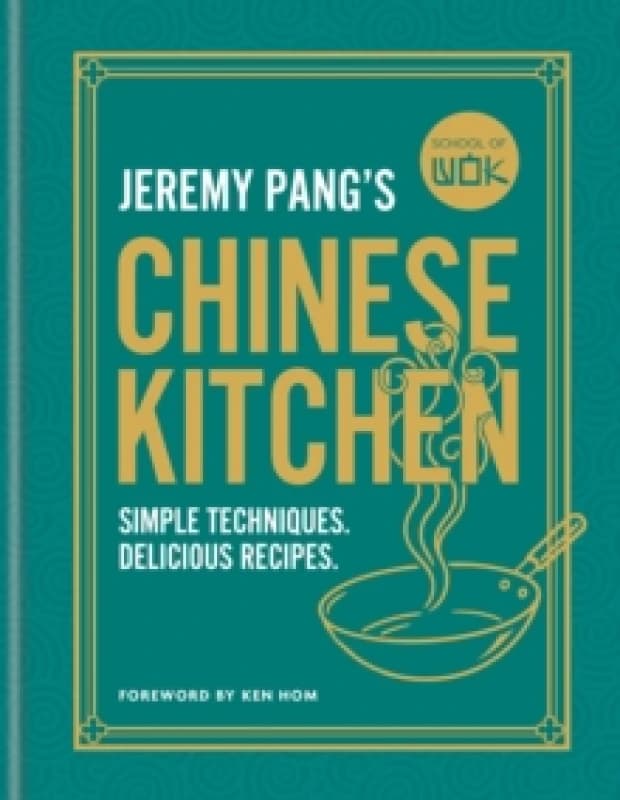 Jeremy Pang's Chinese Kitchen. Hardback. By Jeremy Pang Books
