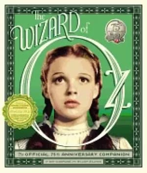 wizard of oz the official 75th anniversary companion
