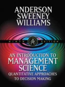 An Introduction to Management Science by David R Anderson and Dennis J Sweeney and Thomas a Williams Hardback