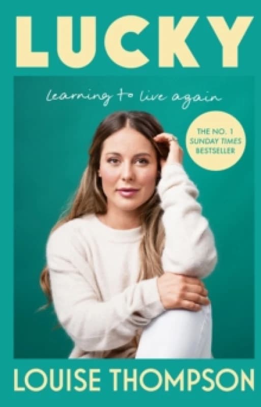 Lucky : Learning to live again Hardback