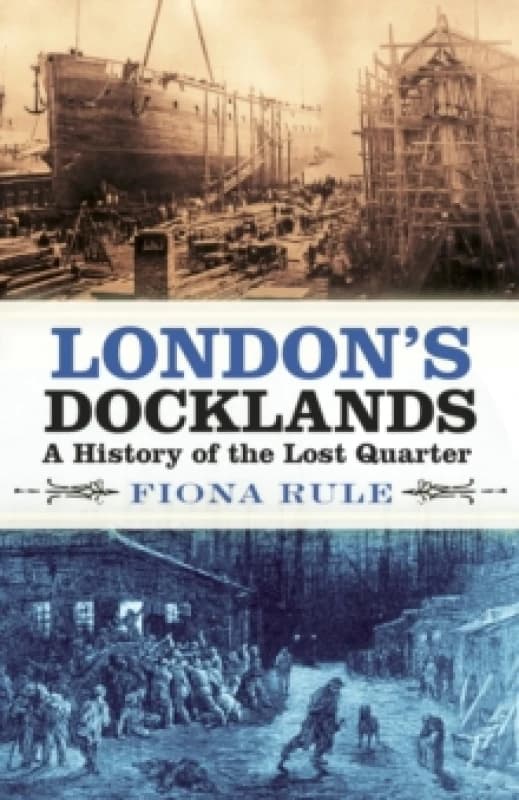 London's Docklands. Paperback. By Fiona Rule Books