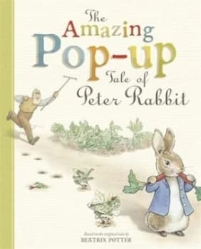 The Amazing Pop-Up Tale of Peter Rabbit by Beatrix Potter Book