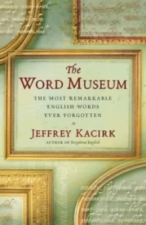 The word museum by Jeffrey Kacirk