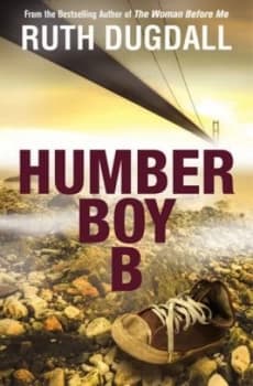 Humber Boy B by Ruth Dugdall Paperback