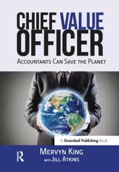 The Chief Value OfficerAccountants Can Save the Planet