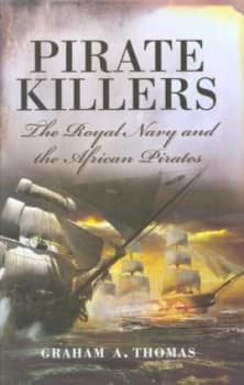 Pirate Killers by Graham A. Thomas Hardback