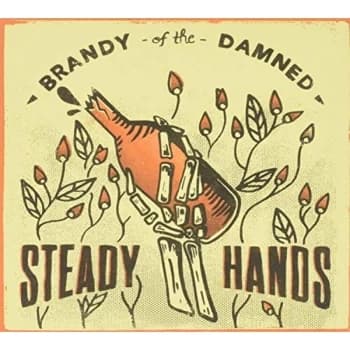 Steady Hands - Brandy of the Damned CD