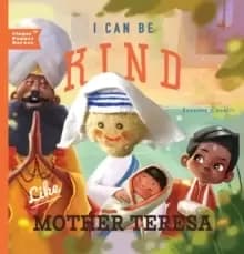 I Can Be Kind Like Mother Teresa