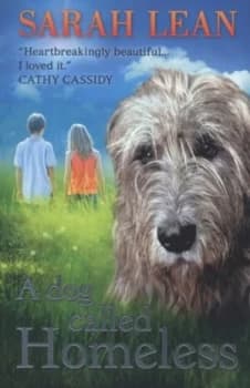 A Dog Called Homeless by Sarah Lean Paperback