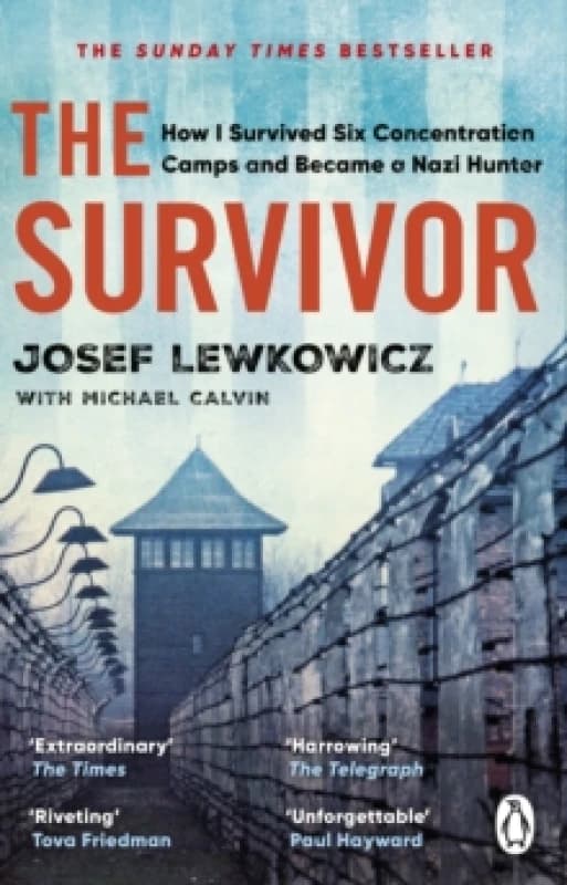 The Survivor : How I Survived Six Concentration Camps and Became a Nazi Hunter Paperback / softback