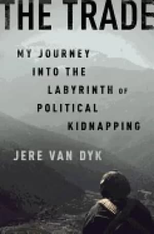 trade my journey into the labyrinth of political kidnapping