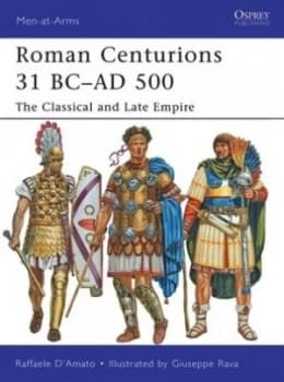 Roman Centurions 31 Bc-Ad 500 by Raffaele Damato Paperback