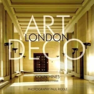 Art Deco London by Colin Hines and Paul Riddle Paperback