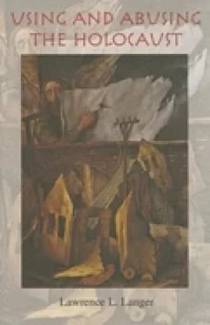 using and abusing the holocaust
