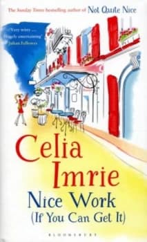 Nice Work if You Can Get It by Celia Imrie Hardback