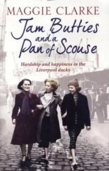 Jam Butties and a Pan of Scouse by Maggie Clarke Paperback