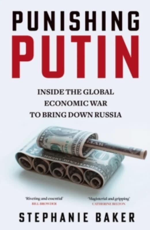 Punishing Putin : Inside the Global Economic War to Bring Down Russia Paperback / softback
