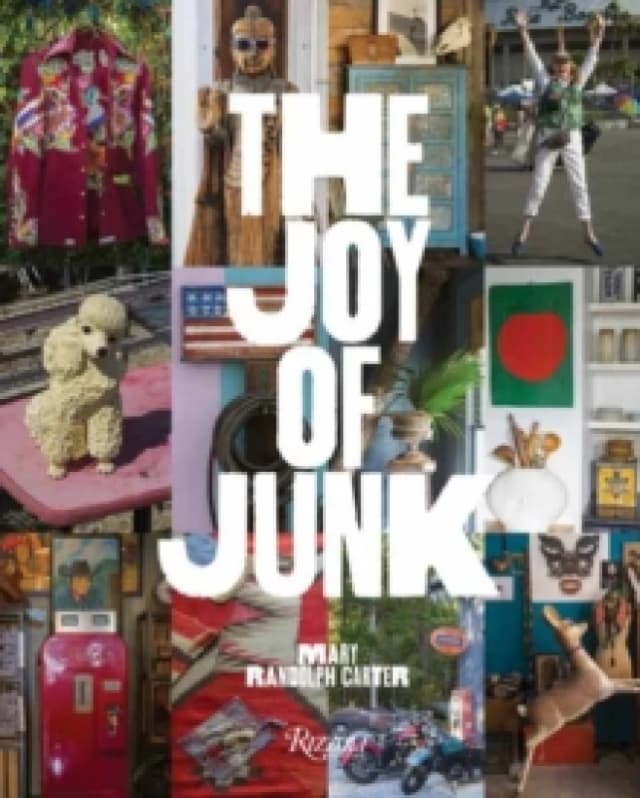 Joy of Junk, The. Hardback. By Mary Randolph Carter, Carter Berg Books