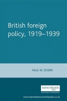 British Foreign Policy 1919-1939. by Paul W. Doerr Paperback