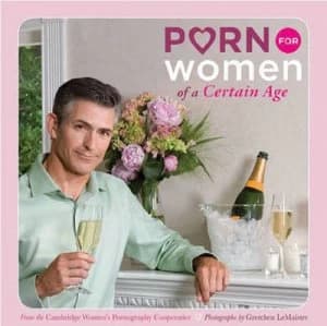 Porn For Her of a Certain Age by Gretchen Lemaistre Paperback