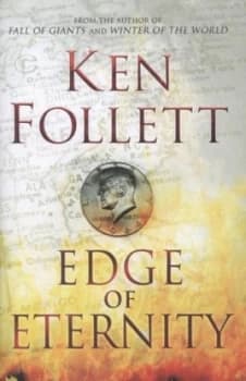 Edge of Eternity by Ken Follett Hardback