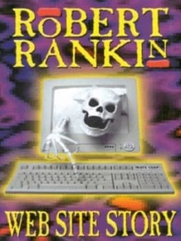 Web Site Story by Robert Rankin Hardback
