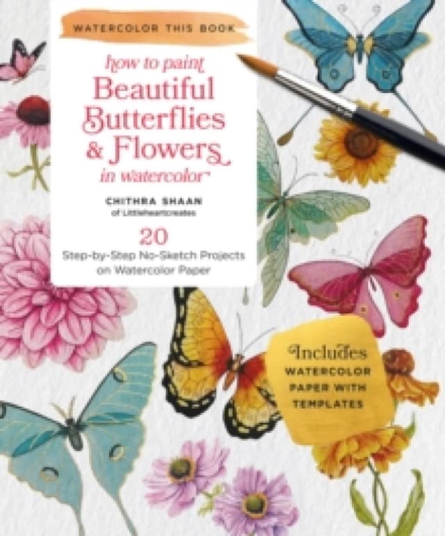 How to Paint Beautiful Butterflies and Flowers in Watercolor. Paperback. By Chithra Shaan Books