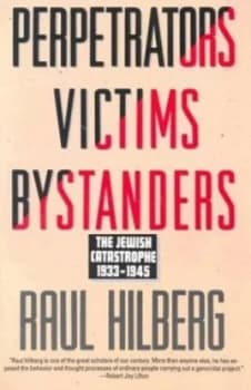 Perpetrators Victims Bystanders by Raul Hilberg Paperback