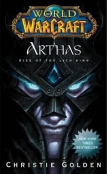 World of Warcraft Arthas by Christie Golden Book