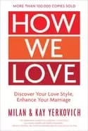 how we love expanded edition discover your love style enhance your marriag
