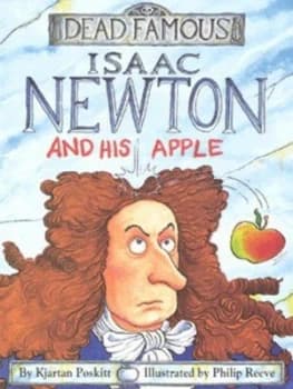 Isaac Newton and His Apple by Kjartan Poskitt Paperback