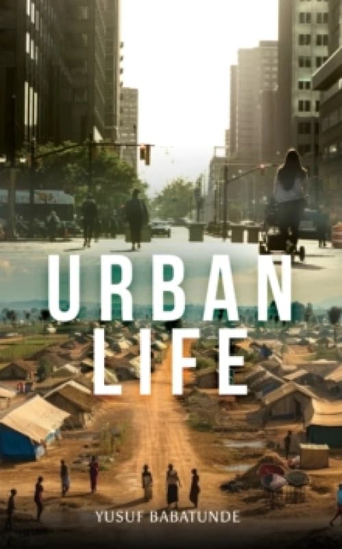 Urban Life. Paperback. By Yusuf Babatunde Books