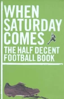 When Saturday Comes Hardback