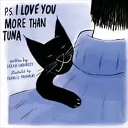 ps i love you more than tuna