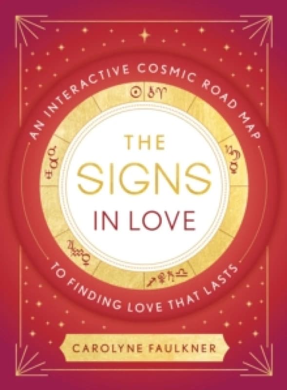 The Signs in Love. Hardback. By Carolyne Faulkner Books
