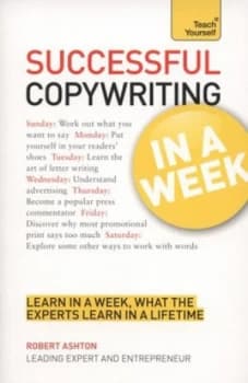 Successful Copywriting in a Week by Robert Ashton Paperback