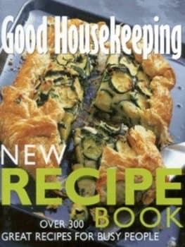 Good Housekeeping New Recipe Book by Felicity Barnum-Bobb Hardback