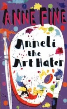 Anneli the Art Hater by Anne Fine Book