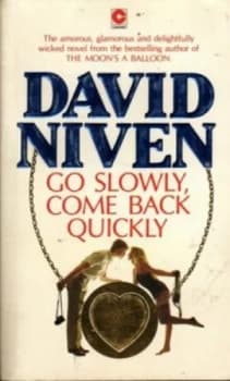 Go Slowly Come Back Quickly by David Niven Paperback